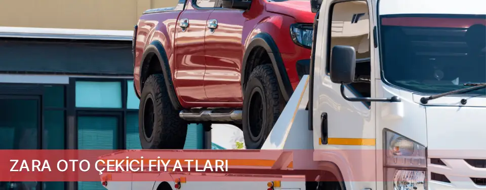 Zara İlçemi Oto Çekici Fiyatları